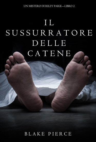Il Sussurratore delle Catene (Un Mistero di Riley Paige--Libro #2) - cover