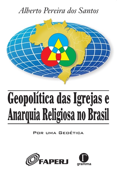 Geopolítica das Igrejas e Anarquia Religiosa no Brasil - cover