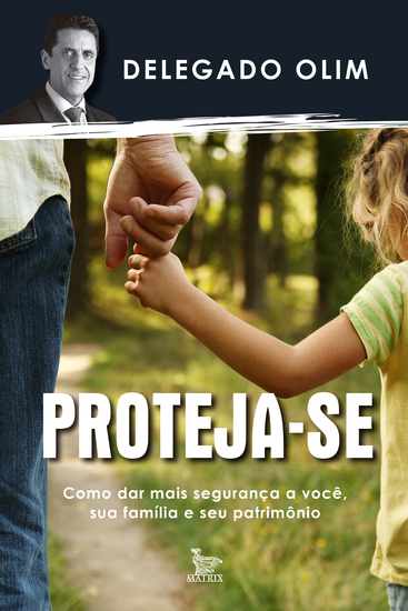 Proteja-se - como dar mais segurança a você sua família e seu patrimônio - cover