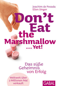 Don't Eat the Marshmallow Yet! - Das süße Geheimnis von Erfolg