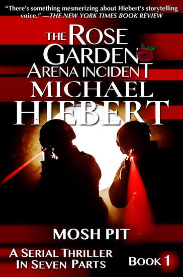 Mosh Pit (The Rose Garden Arena Incident Book 1) - The Rose Garden Arena Incident #1 - cover