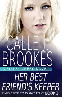 Her Best Friend's Keeper - Finley Creek #1
