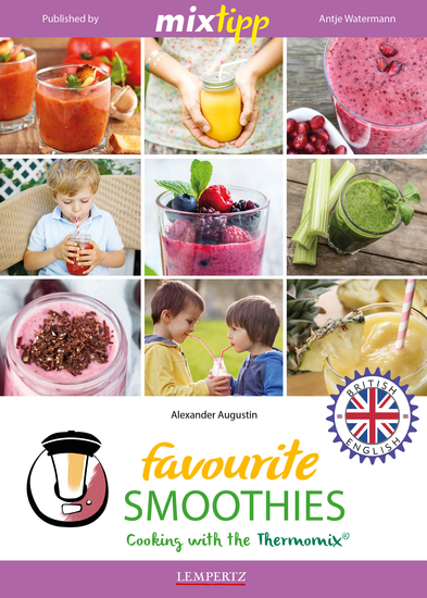 MIXtipp Favourite SMOOTHIES (british english) - Cooking with the Thermomix TM5 und TM31 - cover