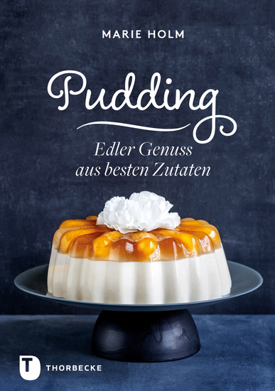 Pudding - Edler Genuss aus besten Zutaten - cover