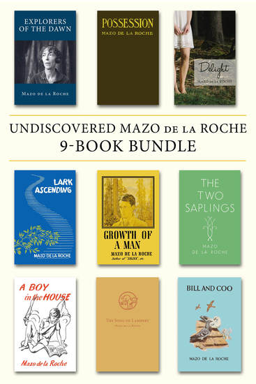 Undiscovered Mazo de la Roche 9-Book Bundle - Explorers of the Dawn Possession Delight and 6 more - cover