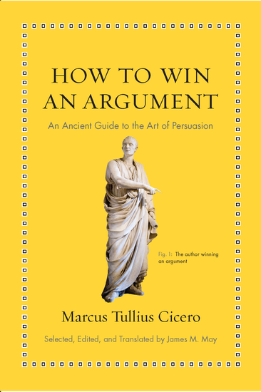 How to Win an Argument - An Ancient Guide to the Art of Persuasion - cover