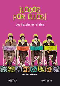 ¡Locos por ellos! - Los Beatles en el cine
