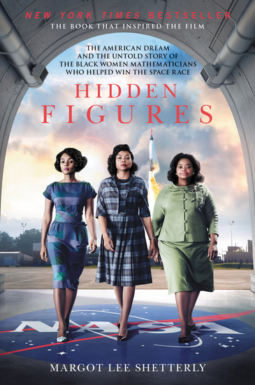Hidden Figures - The American Dream and the Untold Story of the Black Women Mathematicians Who Helped Win the Space Race - cover