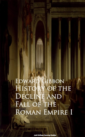 History of the Decline and Fall of the Roman Empire I - cover