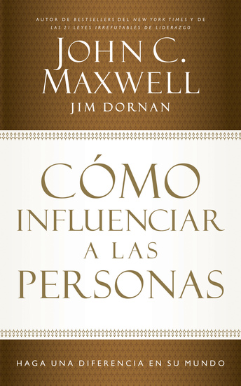 Cómo influenciar a las personas - Haga una diferencia en su mundo - cover