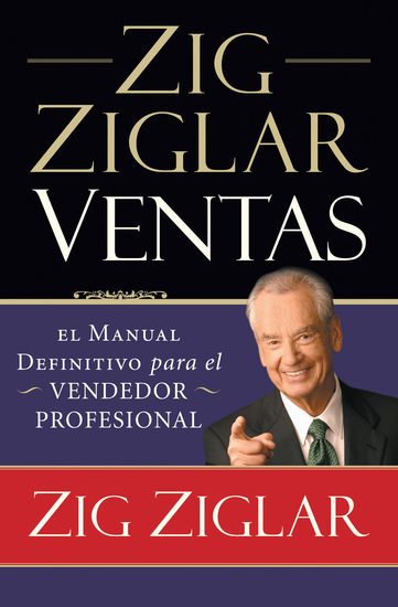 Zig Ziglar Ventas - El manual definitivo para el vendedor profesional - cover