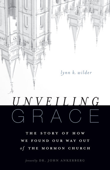 Unveiling Grace - The Story of How We Found Our Way out of the Mormon Church - cover