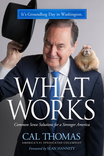 What Works - Common Sense Solutions for a Stronger America - cover