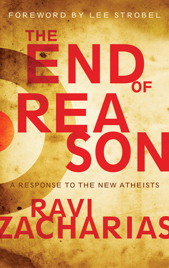 The End of Reason - A Response to the New Atheists - cover