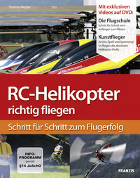 RC-Helikopter richtig fliegen - Schritt für Schritt zum Flugerfolg