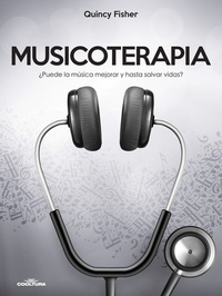 Musicoterapia - ¿Puede la música mejorar y hasta salvar vidas?
