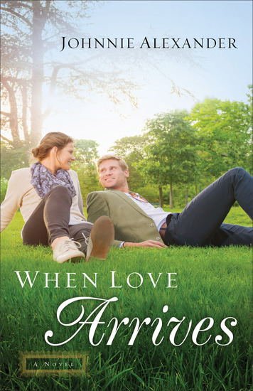 When Love Arrives ( Book #2) - A Novel - cover