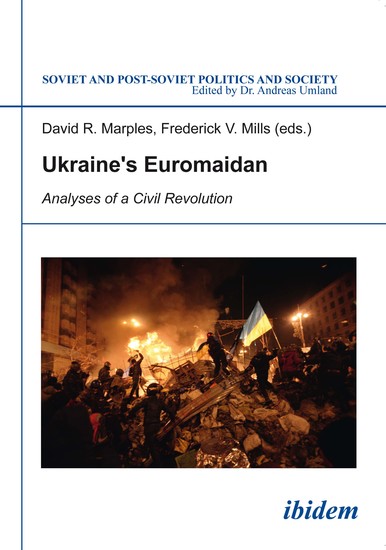 Ukraine’s Euromaidan: - Analyses of a Civil Revolution - cover