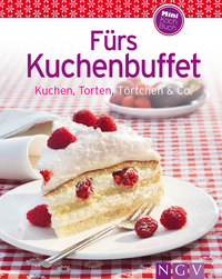Fürs Kuchenbuffet - Unsere 100 besten Rezepte in einem Backbuch