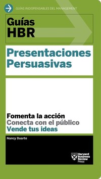 Guías HBR: Presentaciones persuasivas