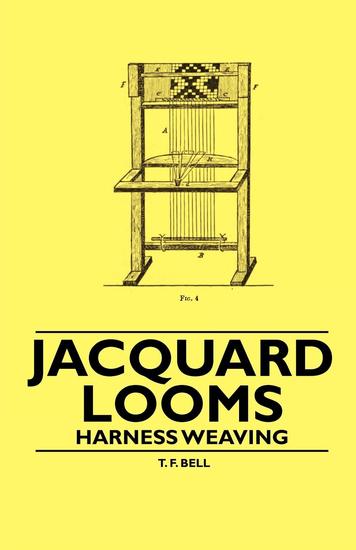 Jacquard Looms - Harness Weaving - cover