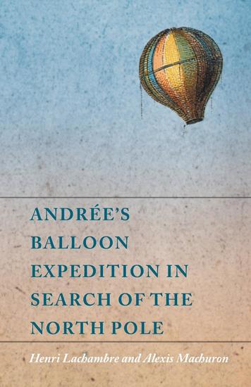 Andrée's Balloon Expedition in Search of the North Pole - cover