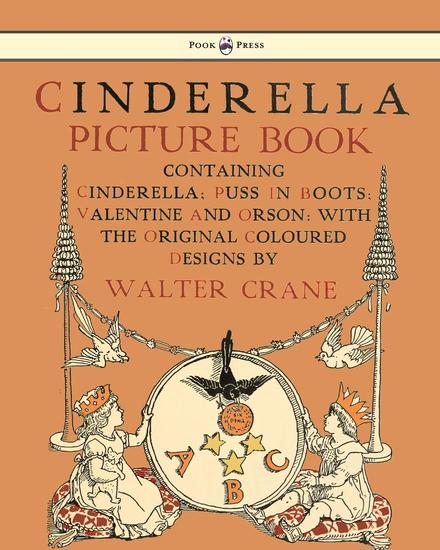 Cinderella Picture Book - Containing Cinderella Puss in Boots & Valentine and Orson - Illustrated by Walter Crane - cover