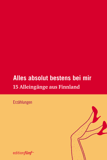 Alles absolut bestens bei mir - 15 Alleingänge aus Finnland - cover