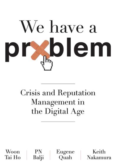 We Have A Problem: Crisis and Reputation Management in the Digital Age - cover