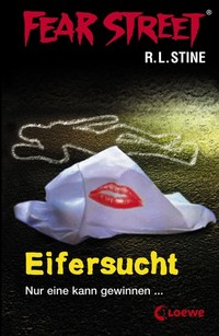 Fear Street 9 - Eifersucht - Die Buchvorlage zur Horrorfilmreihe auf Netflix
