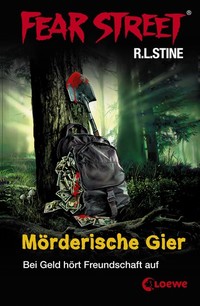 Fear Street 7 - Mörderische Gier - Die Buchvorlage zur Horrorfilmreihe auf Netflix