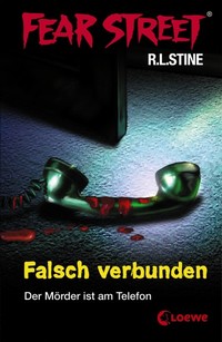 Fear Street 8 - Falsch verbunden - Die Buchvorlage zur Horrorfilmreihe auf Netflix