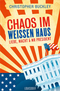 Chaos im Weißen Haus - Liebe Macht & Mr President