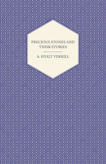 Precious Stones and Their Stories - An Article on the History of Gemstones and Their Use - cover