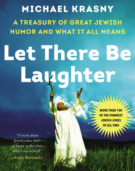 Let There Be Laughter - A Treasury of Great Jewish Humor and What It All Means - cover