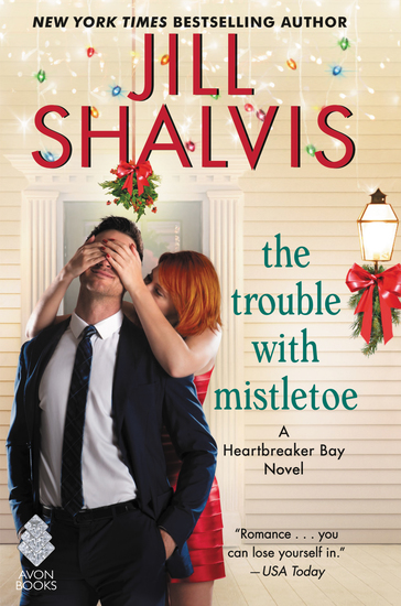 The Trouble with Mistletoe - A Heartbreaker Bay Novel - cover