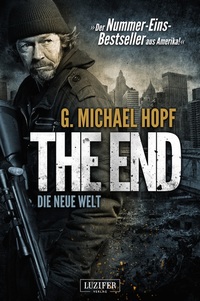 The End 1 - Die neue Welt - Thriller - US-Bestseller