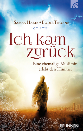 Ich kam zurück - Eine ehemalige Muslimin erlebt den Himmel - cover