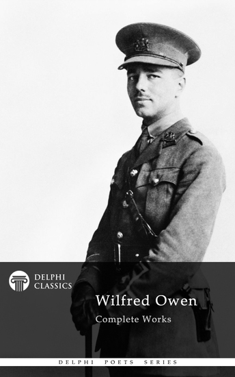 Delphi Complete Works of Wilfred Owen (Illustrated) - cover