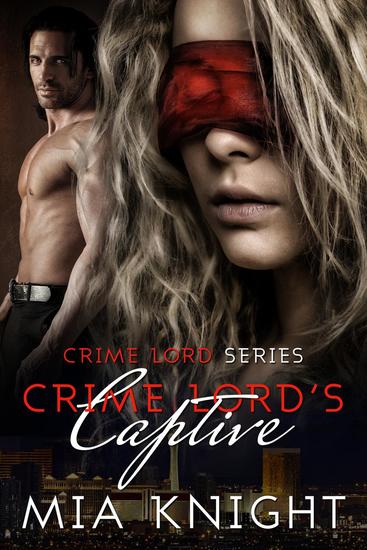 Crime Lord's Captive - Crime Lord Series #1 - cover