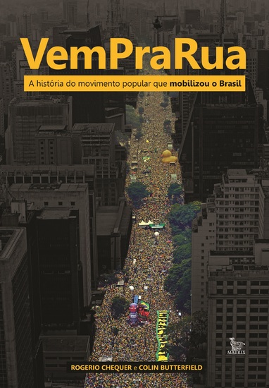 Vem pra rua - a história do movimento popular que mobilizou o Brasil - cover