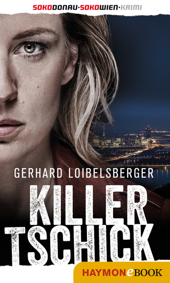 Killer-Tschick - SOKO-Donau-Krimi SOKO-Wien-Krimi - cover