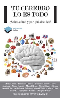 Tu cerebro lo es todo