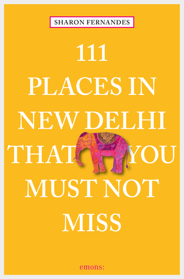 111 Places in New Dehli that you must not miss - cover