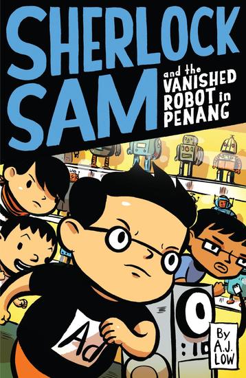Sherlock Sam and the Vanished Robot in Penang - cover