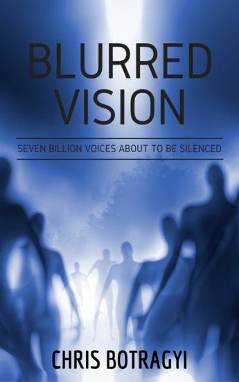 Blurred Vision - Seven billion voices about to be silenced - cover