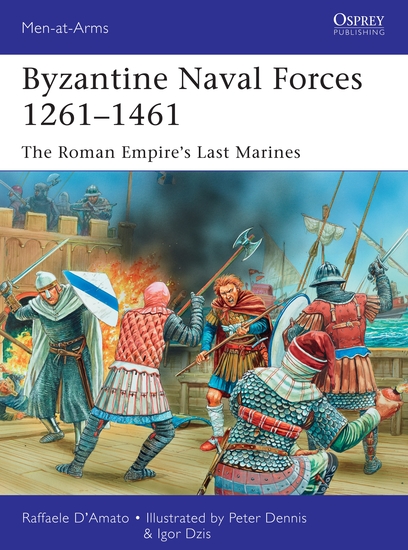 Byzantine Naval Forces 1261–1461 - The Roman Empire's Last Marines - cover