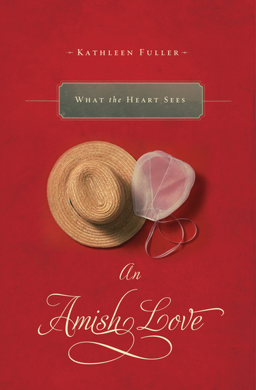 What the Heart Sees - An Amish Love Novella - cover