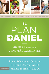El plan Daniel - 40 días hacia una vida más saludable