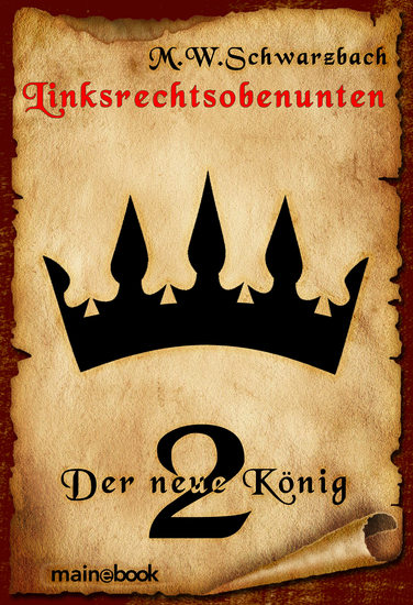 Linksrechtsobenunten - Band 2: Der neue König - Fantasy-Serie - cover